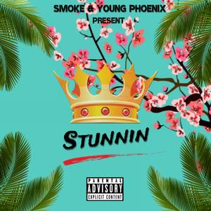 Stunnin (feat. Young Phoenix) [Explicit]