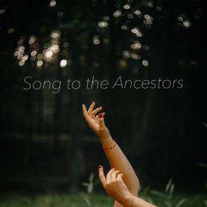 Song to the Ancestors