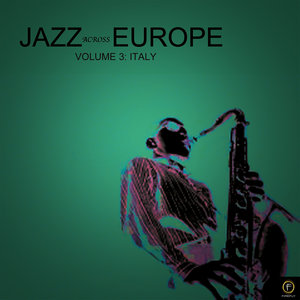 Jazz Across Europe, Vol. 3: Italy