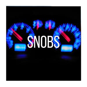 Snobs (Single Version) [Explicit]