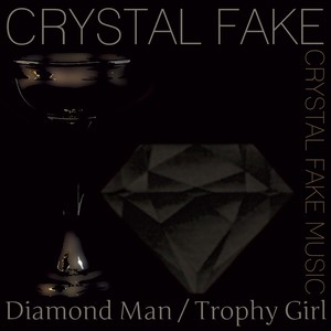 Diamond Man / Trophy Girl