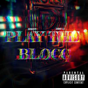 Play The Blocc (Explicit)