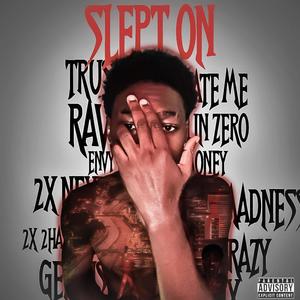 Slept on (Explicit)