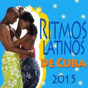 Ritmos Latinos de Cuba 2015 (Latin Dance, Bachata, Salsa, Merengue Electronico, Pop House)