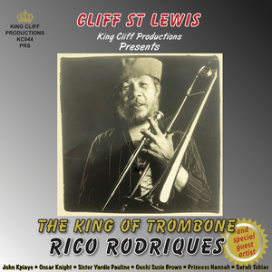 The King of Trombone (Rico Rodriques & Special Guest Artists)