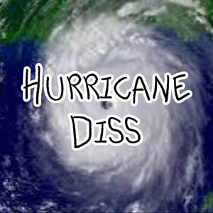 Hurricane Diss (Explicit)