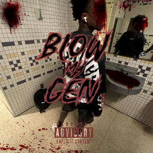 Blow My Gen (Explicit)
