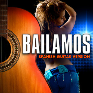 Bailamos (Spanish Guitar Version)