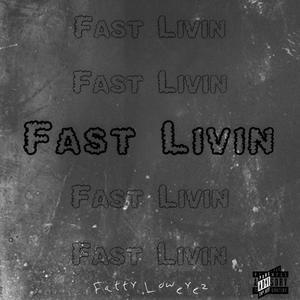 Fast Livin (Explicit)