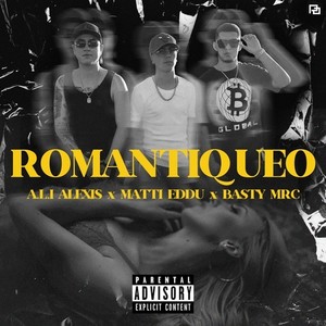 Romantiqueo (Explicit)