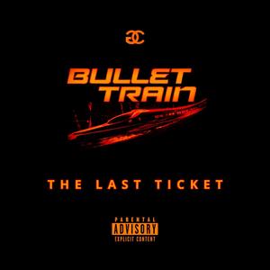 Bullet Train: The Last Ticket (Explicit)