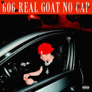 “606”REAL GOAT NO CAP