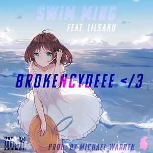 Brokencydeee </3 (feat. Lil Saku) [Explicit]