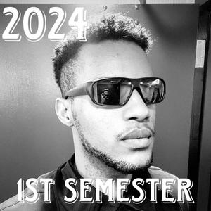 2024 First Semester (Freestyle) [Explicit]