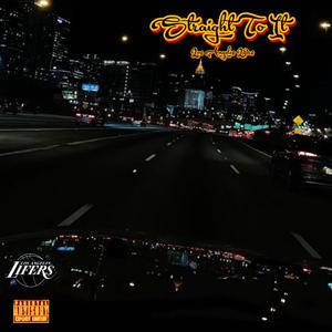 Straight To It (Explicit)