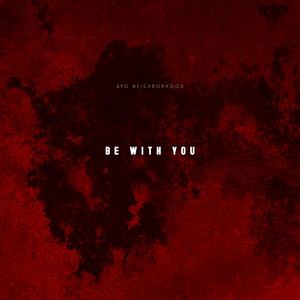 Be With You (Explicit)