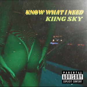 Know What I Need (Explicit)