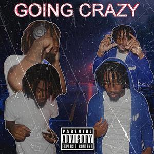 I Been Goin Crazy (feat. 4x Tune) [Explicit]