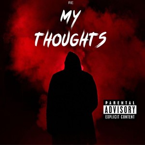 MY THOUGHTS (Explicit)