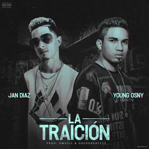 La Traicion(feat. Jan Diaz) (Explicit)