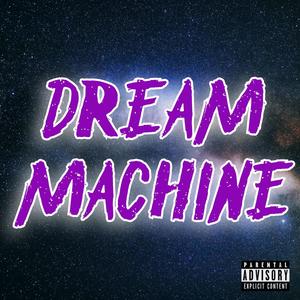 Dream Machine (Explicit)