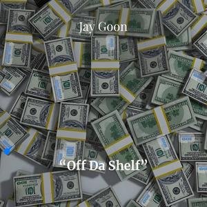 "Off Da Shelf" (Explicit)