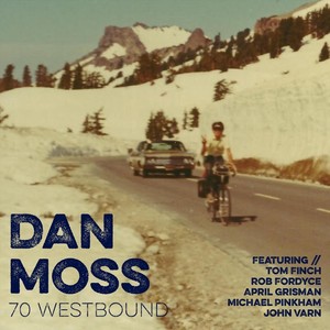 70 Westbound (feat. Tom Finch, Rob Fordyce, April Grisman, Michael Pinkham, John Varn)