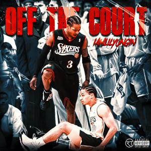 OFF THE COURT (Explicit)
