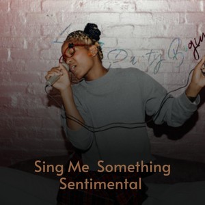 Sing Me Something Sentimental