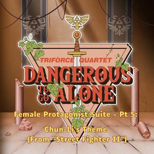 Female Protagonist Suite - Pt 5: Chun-Li’s Theme (From