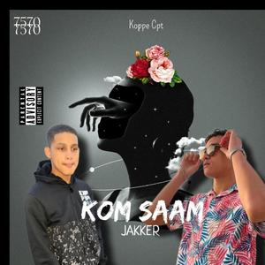Kom Saam (Explicit)