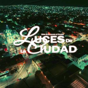 Luces De La Ciudad (Explicit)