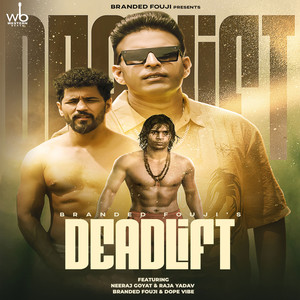 Dead Lift (feat. Neeraj Goyat & Raja Yadav)