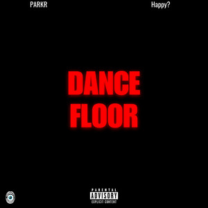 DANCE FLOOR (Explicit)