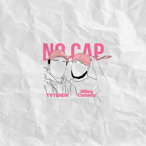 no cap (feat. Miles Canady) [Explicit]