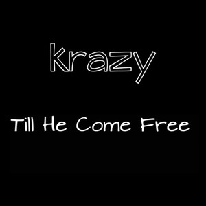 Till He Come Free (Explicit)