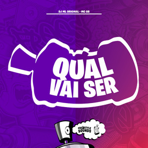 Qual Vai Ser (Explicit)
