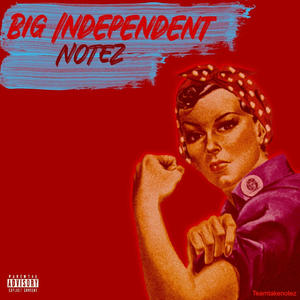 Big Independent (Explicit)