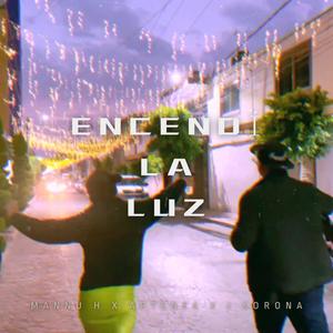 Encendí la luz (feat. J Korona & ARTENEA) [Explicit]