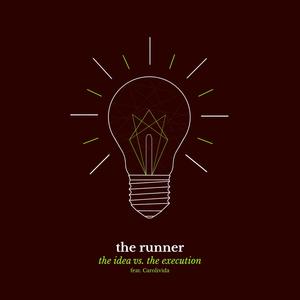 The Idea vs. The Execution (feat. _carolivida_)