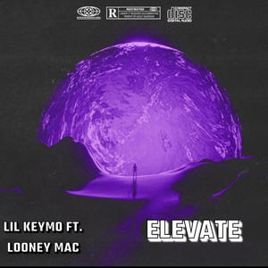 Elevate (feat. Looney Mac) (Explicit)