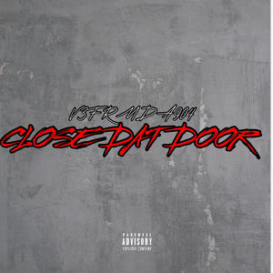 Close Dat Door (Explicit)