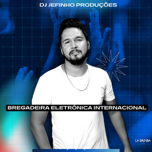 Bregadeira Eletrônica Internacional (Remix)