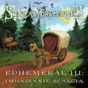 Ephemeral III: Imhnieńnie ščaścia