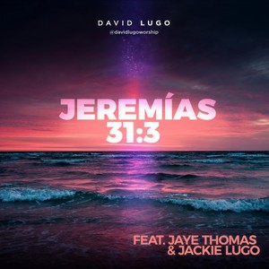 Jeremías 31:3(feat. Jaye Thomas & Jackie Lugo)