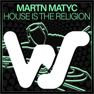 House Is The Religion