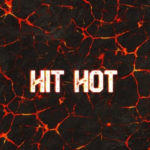 Hit Hot (Explicit)