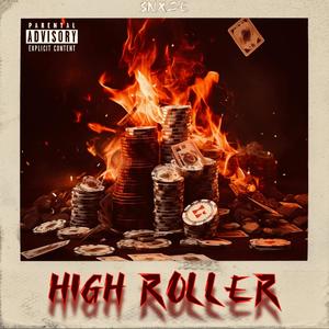 HIGH ROLLER (Explicit)