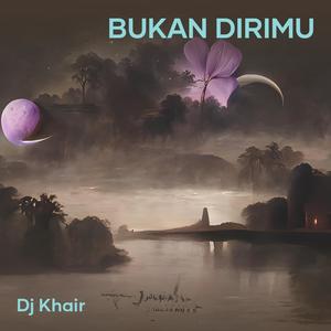 Bukan Dirimu