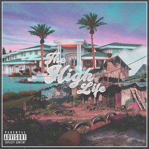The High Life (Explicit)